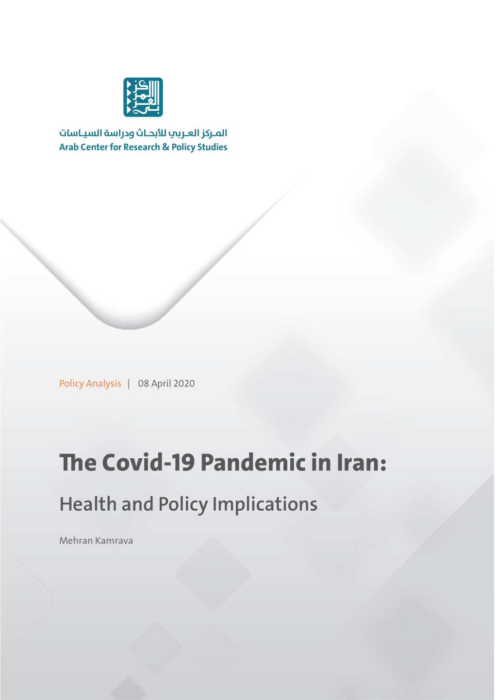 The Covid-19 Pandemic in Iran: Health and Policy Implications
