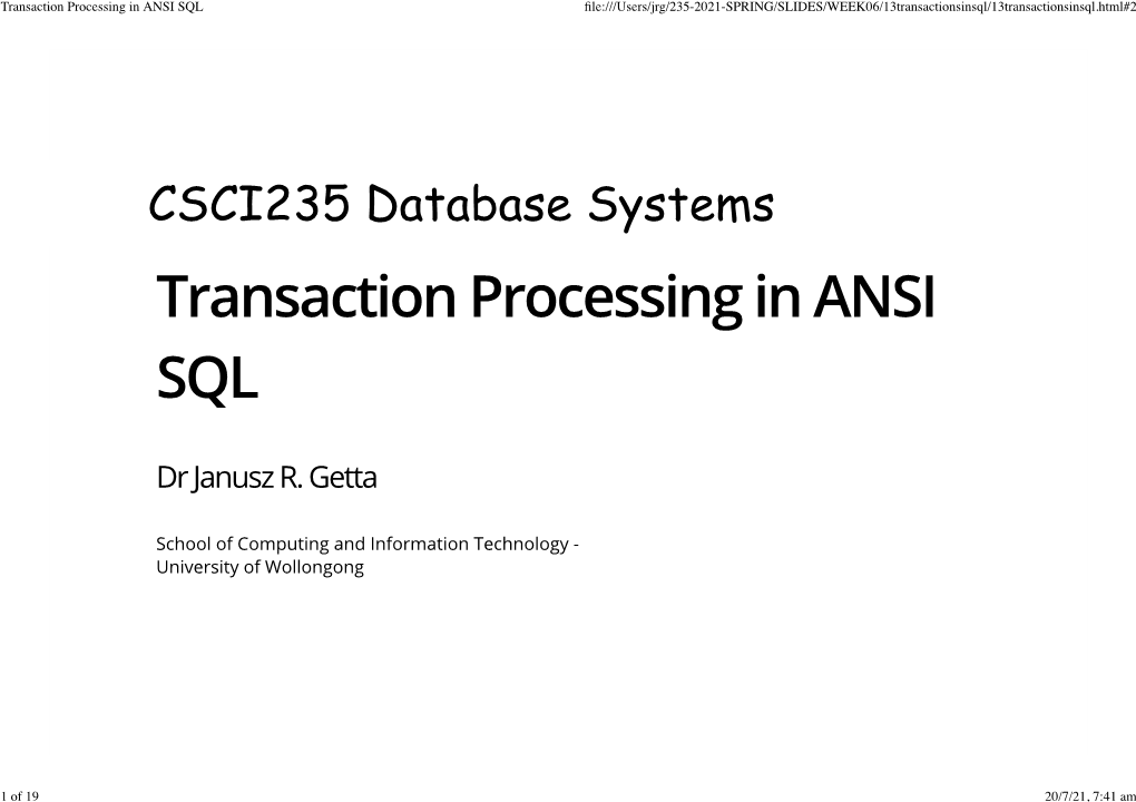 Transaction Processing in ANSI SQL ﬁle:///Users/Jrg/235-2021-SPRING/SLIDES/WEEK06/13Transactionsinsql/13Transactionsinsql.Html#2