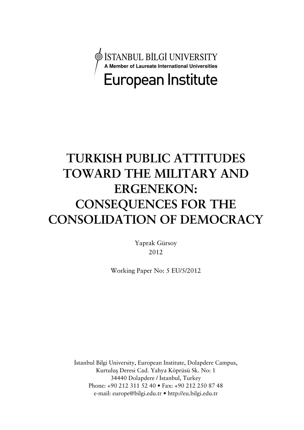 Turkish Public Attitudes Toward the Military and Ergenekon: Consequences for the Consolidation of Democracy