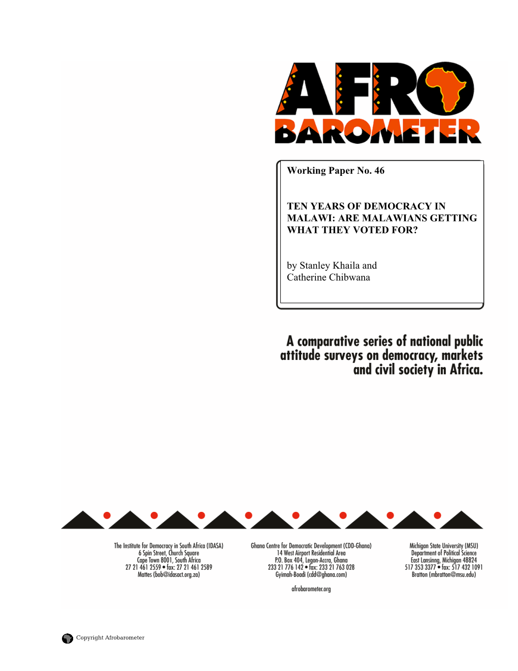 Working Paper No. 46 TEN YEARS of DEMOCRACY in MALAWI: ARE MALAWIANS GETTING WHAT THEY VOTED FOR? by Stanley Khaila and Catherin