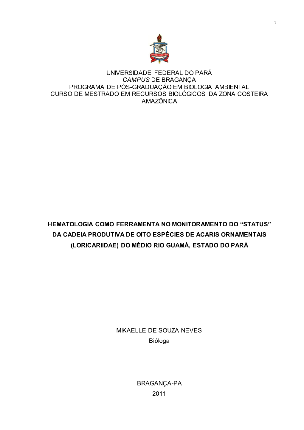 Hematologia Como Ferramenta No Monitoramento Do “Status” Da Cadeia Produtiva De Oito Espécies De Acaris Ornamentais (Loricariidae) Do Médio Rio Guamá, Estado Do Pará