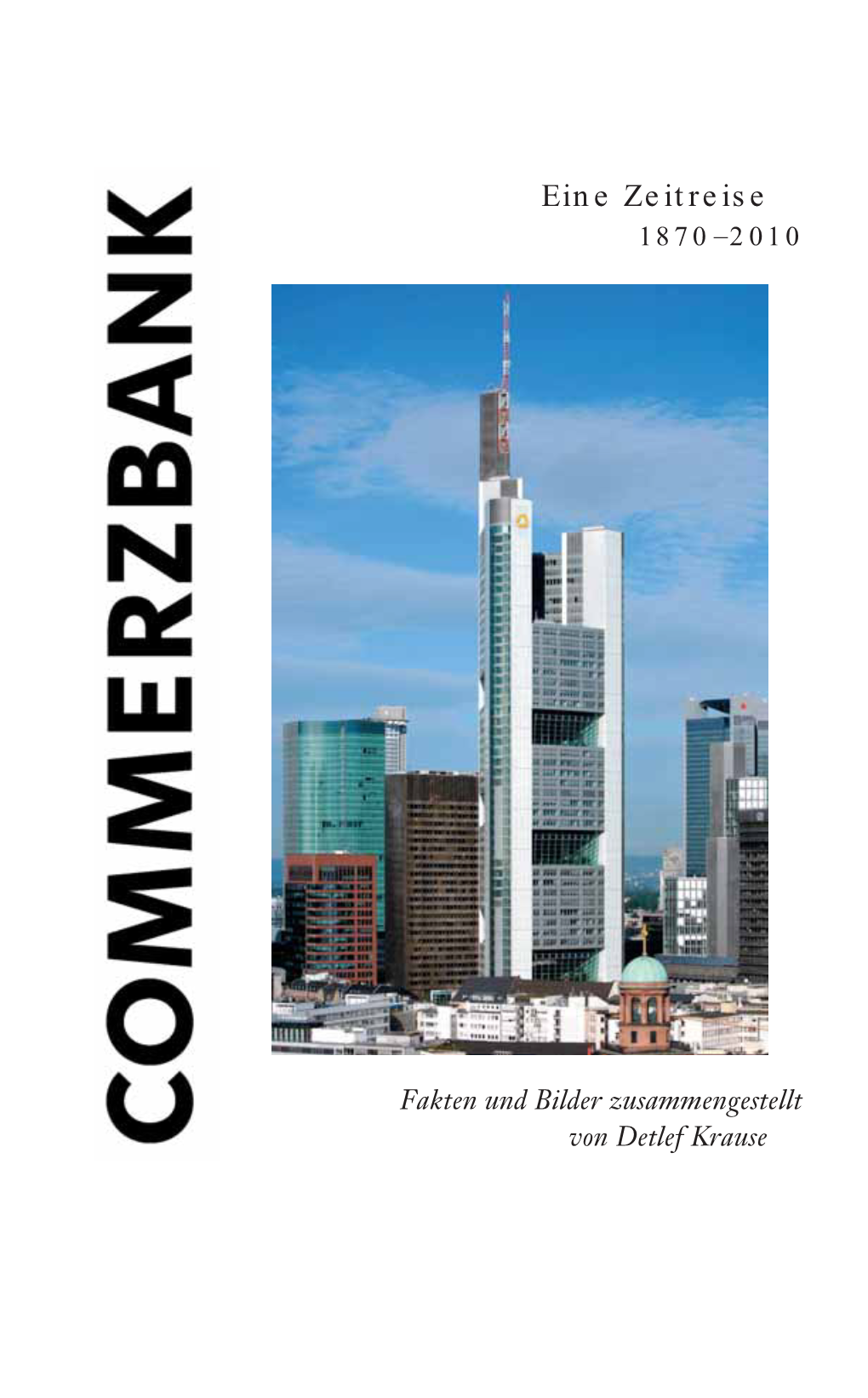 Commerzbank 1870-2010. Eine Zeitreise