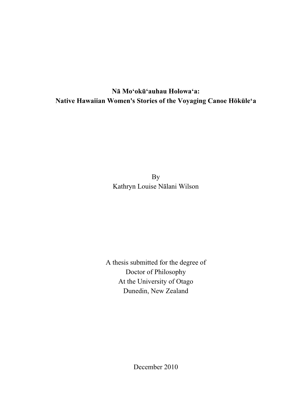 Nā Mo'okū'auhau Holowa'a: Native Hawaiian Women's Stories of The