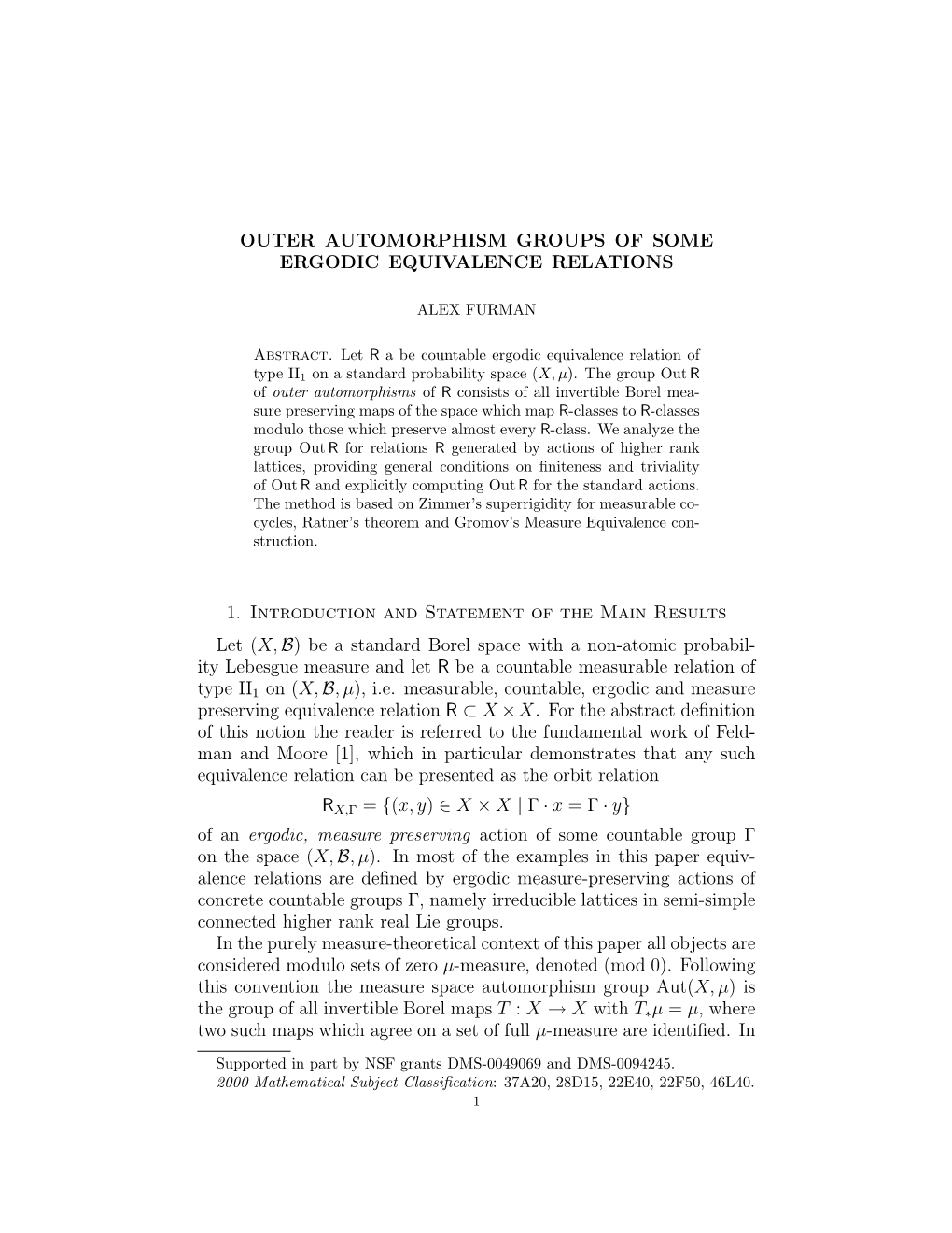 OUTER AUTOMORPHISM GROUPS of SOME ERGODIC EQUIVALENCE RELATIONS 1. Introduction and Statement of the Main Results Let (X,B) Be A