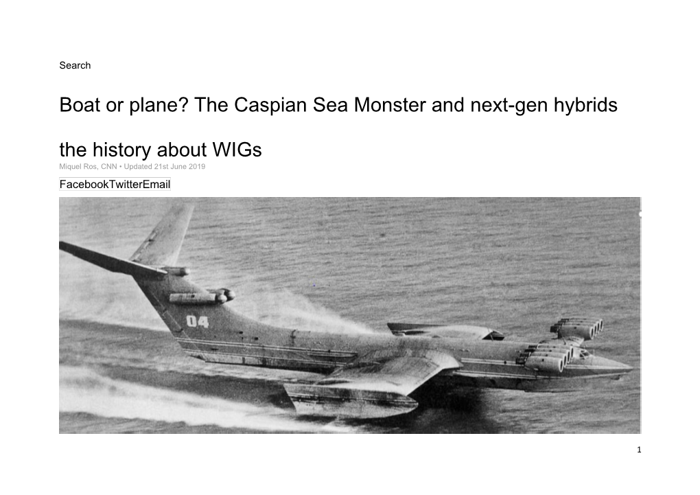 Boat Or Plane? the Caspian Sea Monster and Next-Gen Hybrids the History About Wigs Miquel Ros, CNN • Updated 21St June 2019 Facebooktwitteremail