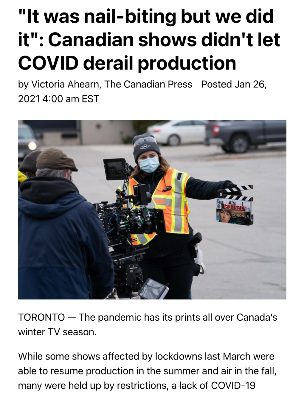 "It Was Nail-Biting but We Did It": Canadian Shows Didn't Let COVID Derail Production by Victoria Ahearn, the Canadian Press Posted Jan 26, 2021 4:00 Am EST