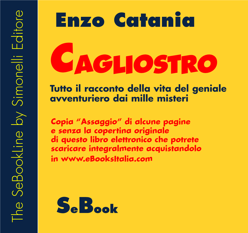 CAGLIOSTRO Tutto Il Racconto Della Vita Del Geniale Avventuriero Dai Mille Misteri