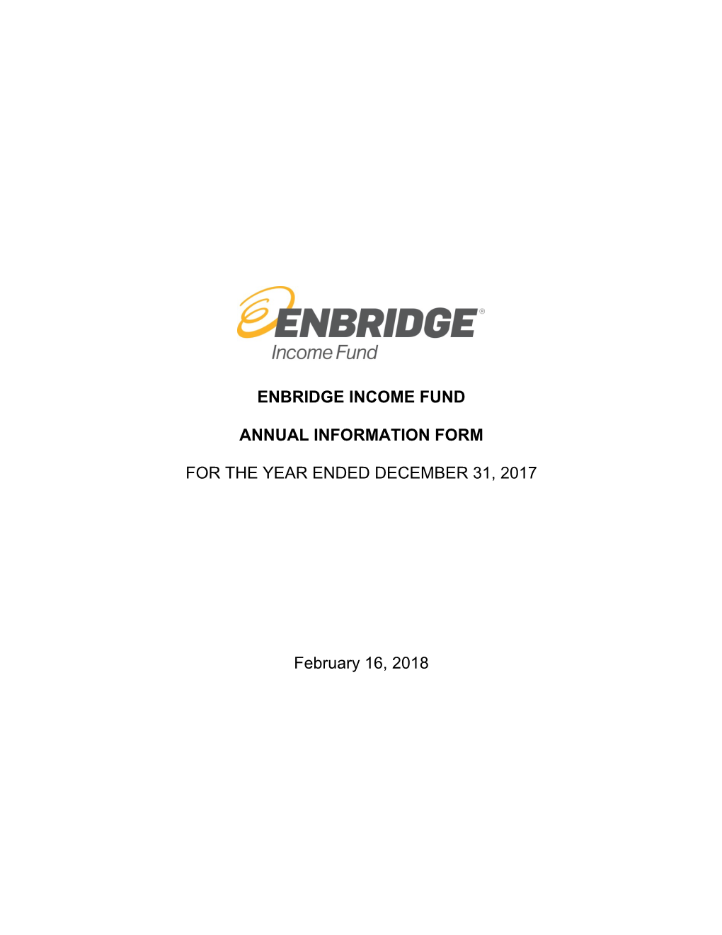 Enbridge Income Fund Annual Information Form for The