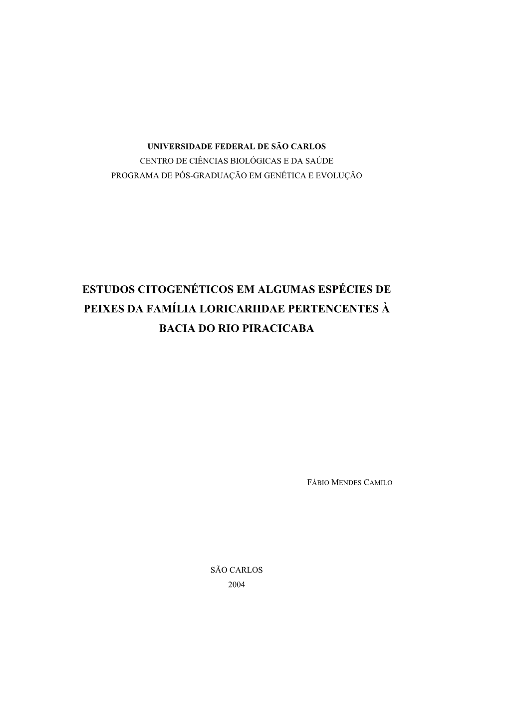 Estudos Citogenéticos Em Algumas Espécies De Peixes Da Família Loricariidae Pertencentes À Bacia Do Rio Piracicaba