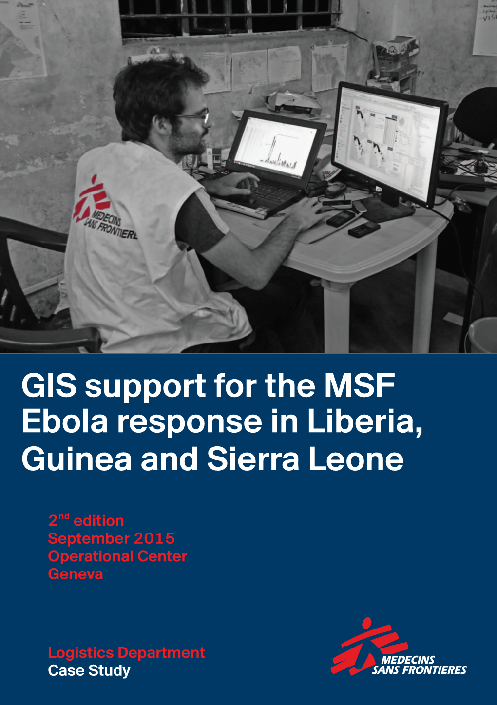 GIS Support for the MSF Ebola Response in Liberia, Guinea and Sierra Leone