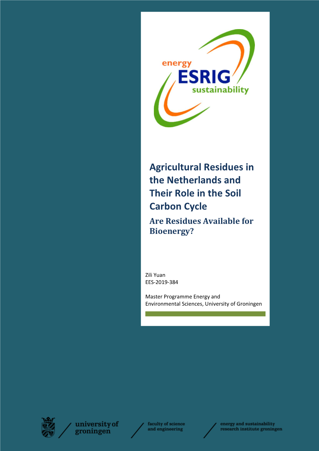 Agricultural Residues in the Netherlands and Their Role in the Soil Carbon Cycle