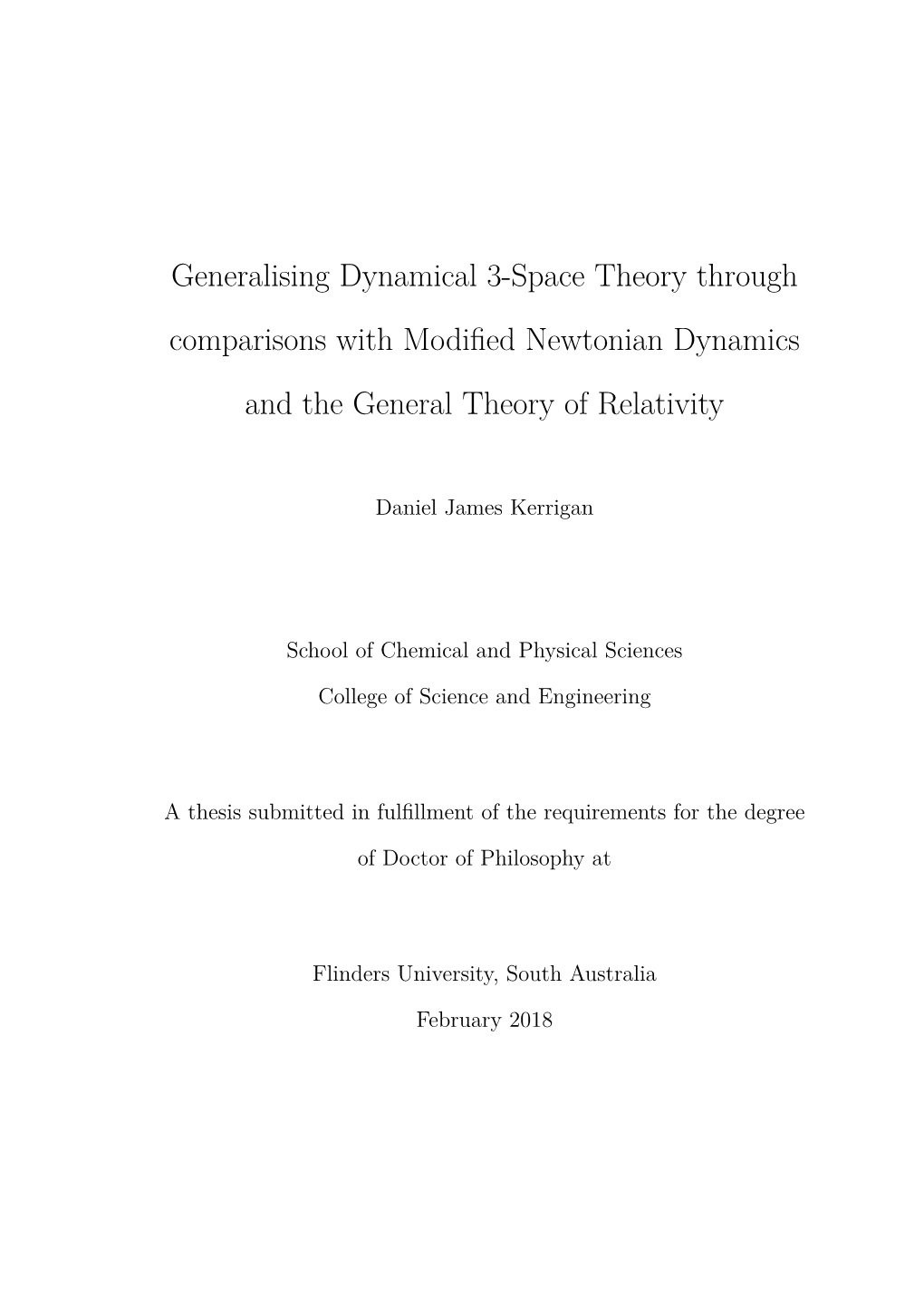 Generalising Dynamical 3-Space Theory Through Comparisons with Modiﬁed Newtonian Dynamics and the General Theory of Relativity
