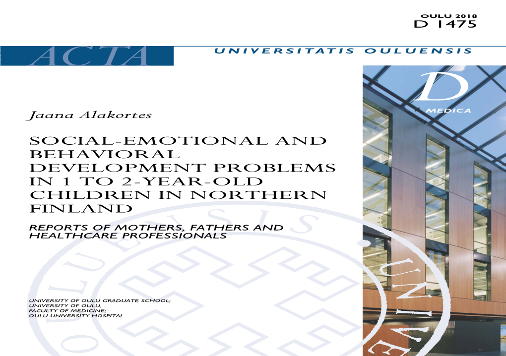 SOCIAL-EMOTIONAL and BEHAVIORAL DEVELOPMENT PROBLEMS in 1 to 2-YEAR-OLD CHILDREN in NORTHERN FINLAND Reports of Mothers, Fathers and Healthcare Professionals