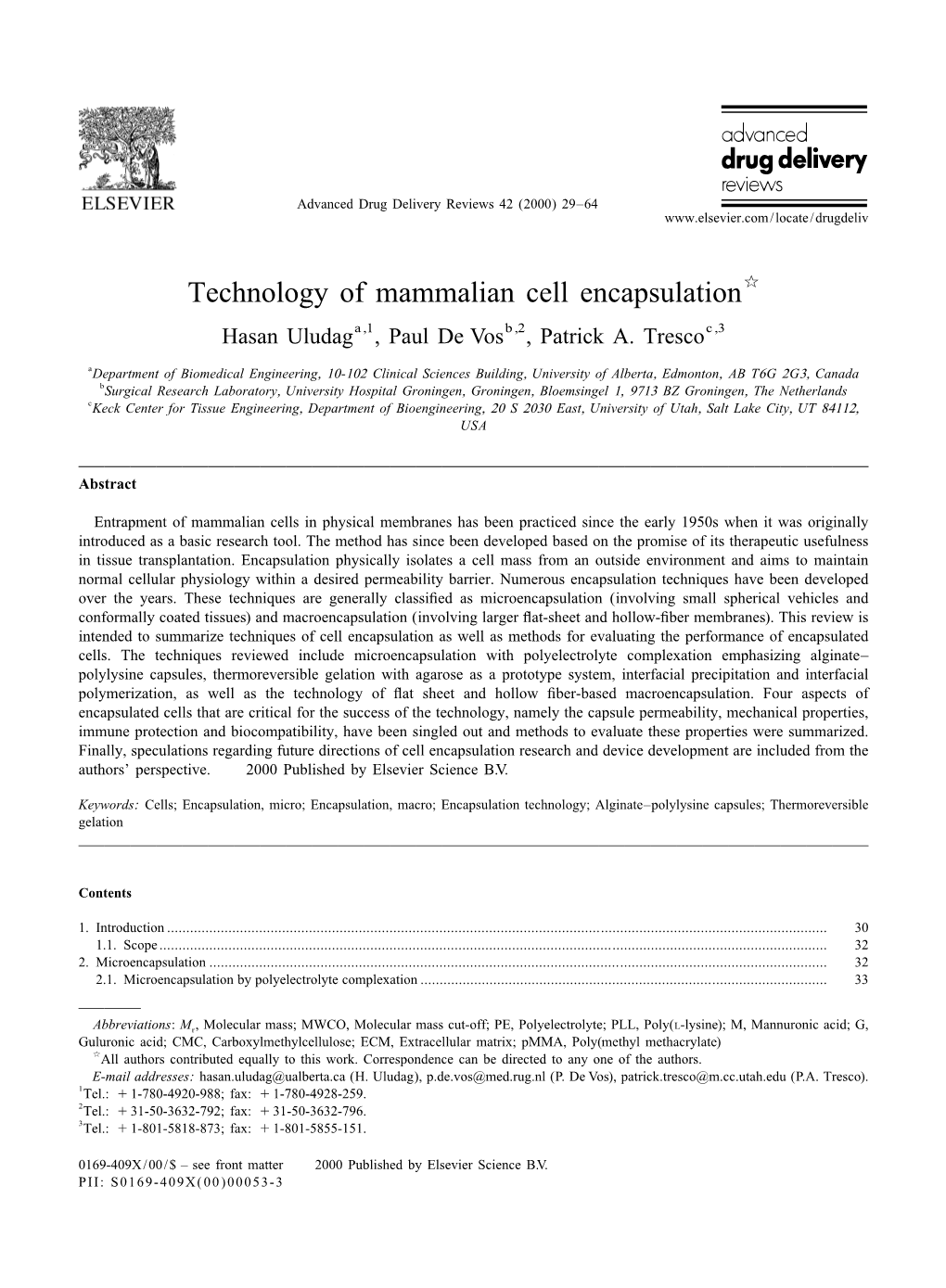 Technology of Mammalian Cell Encapsulation Hasan Uludaga,1 , Paul De Vos B,2 , Patrick A