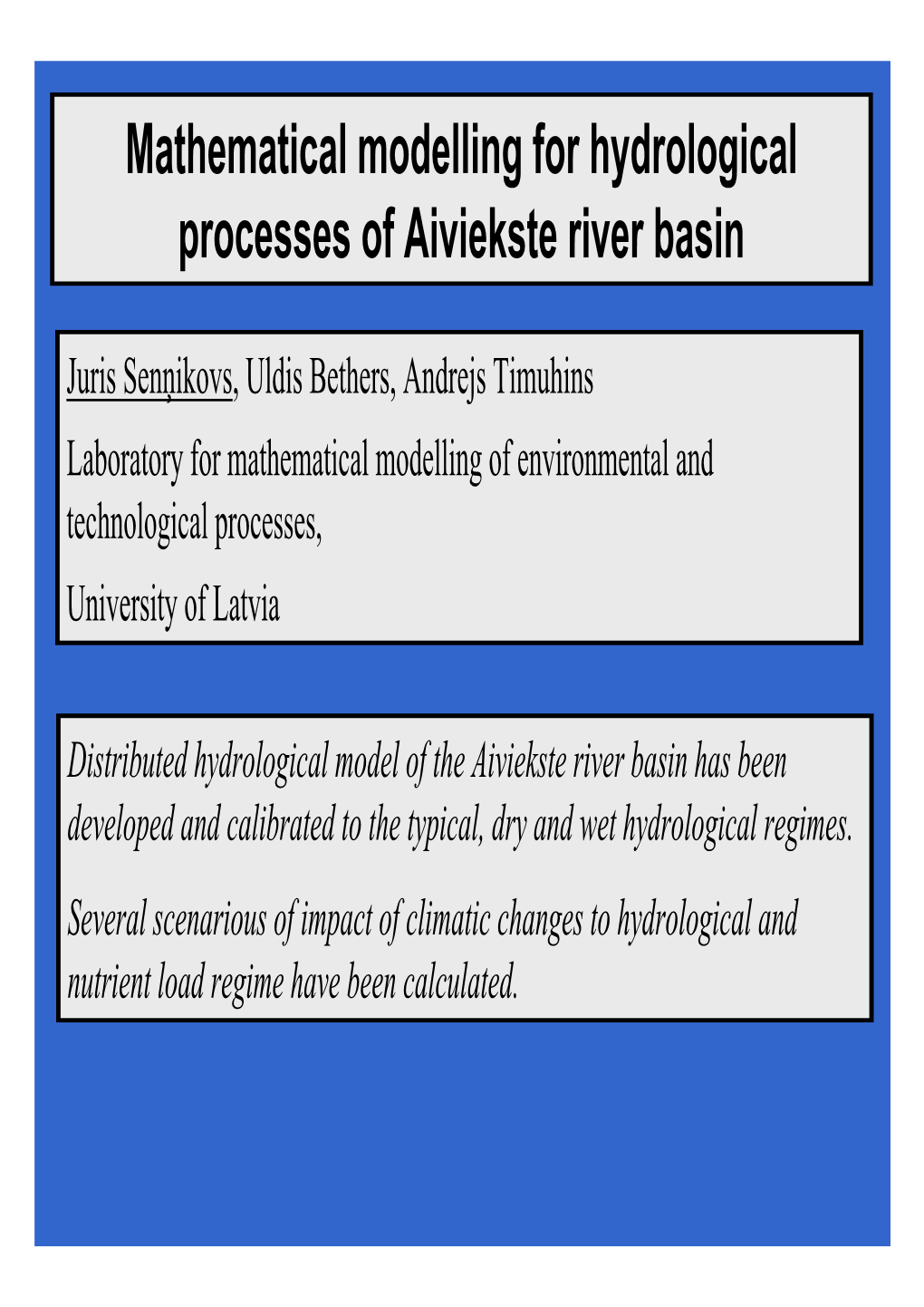 Mathematical Modelling for Hydrological Processes of Aiviekste River Basin