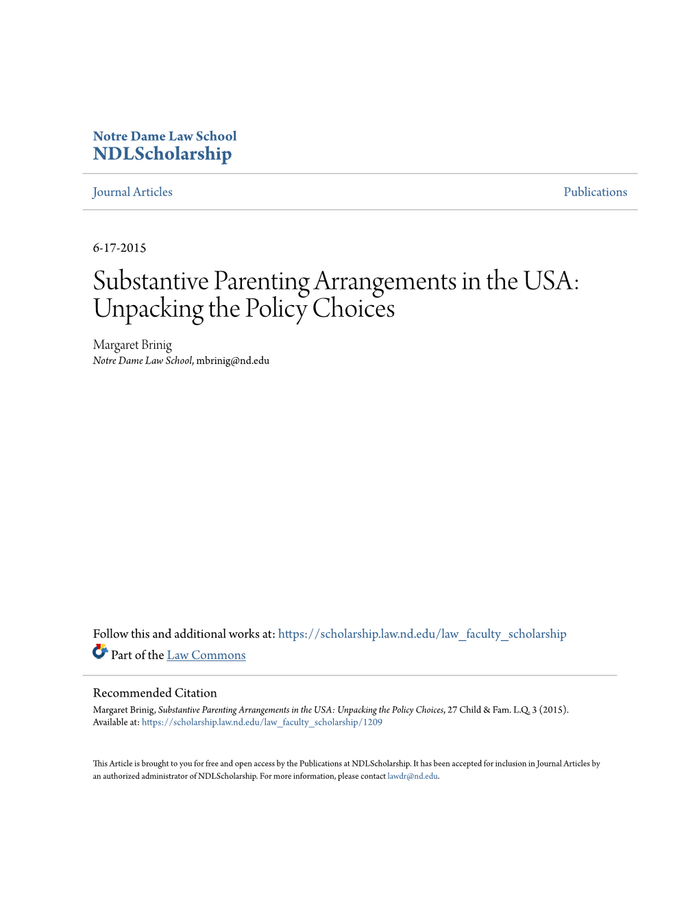 Substantive Parenting Arrangements in the USA: Unpacking the Policy Choices Margaret Brinig Notre Dame Law School, Mbrinig@Nd.Edu