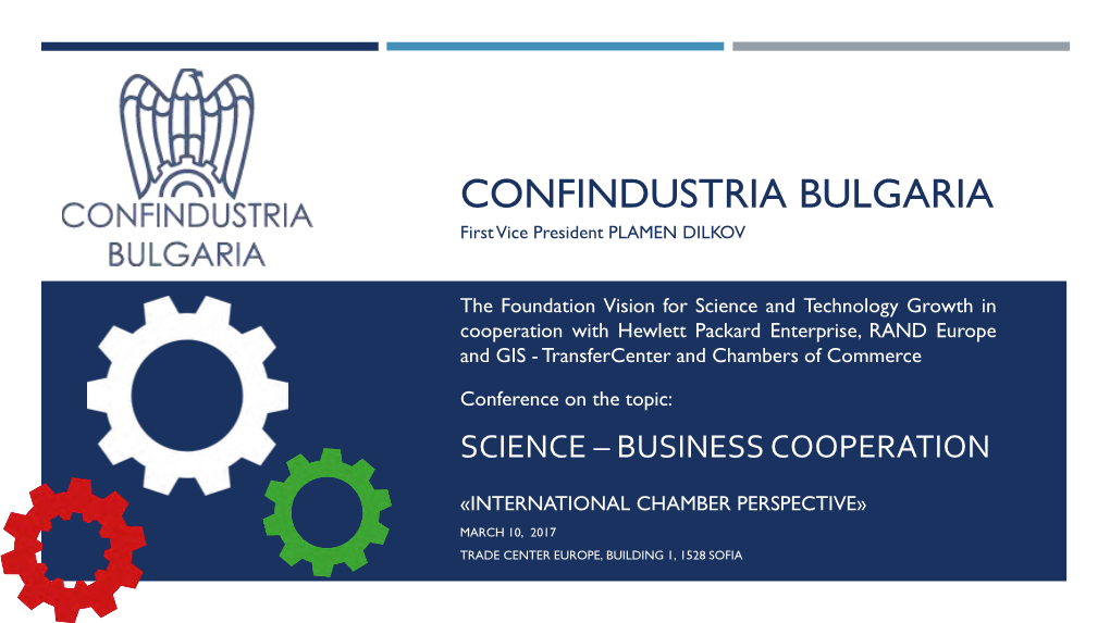 CONFINDUSTRIA BULGARIA Firstvice President PLAMEN DILKOV