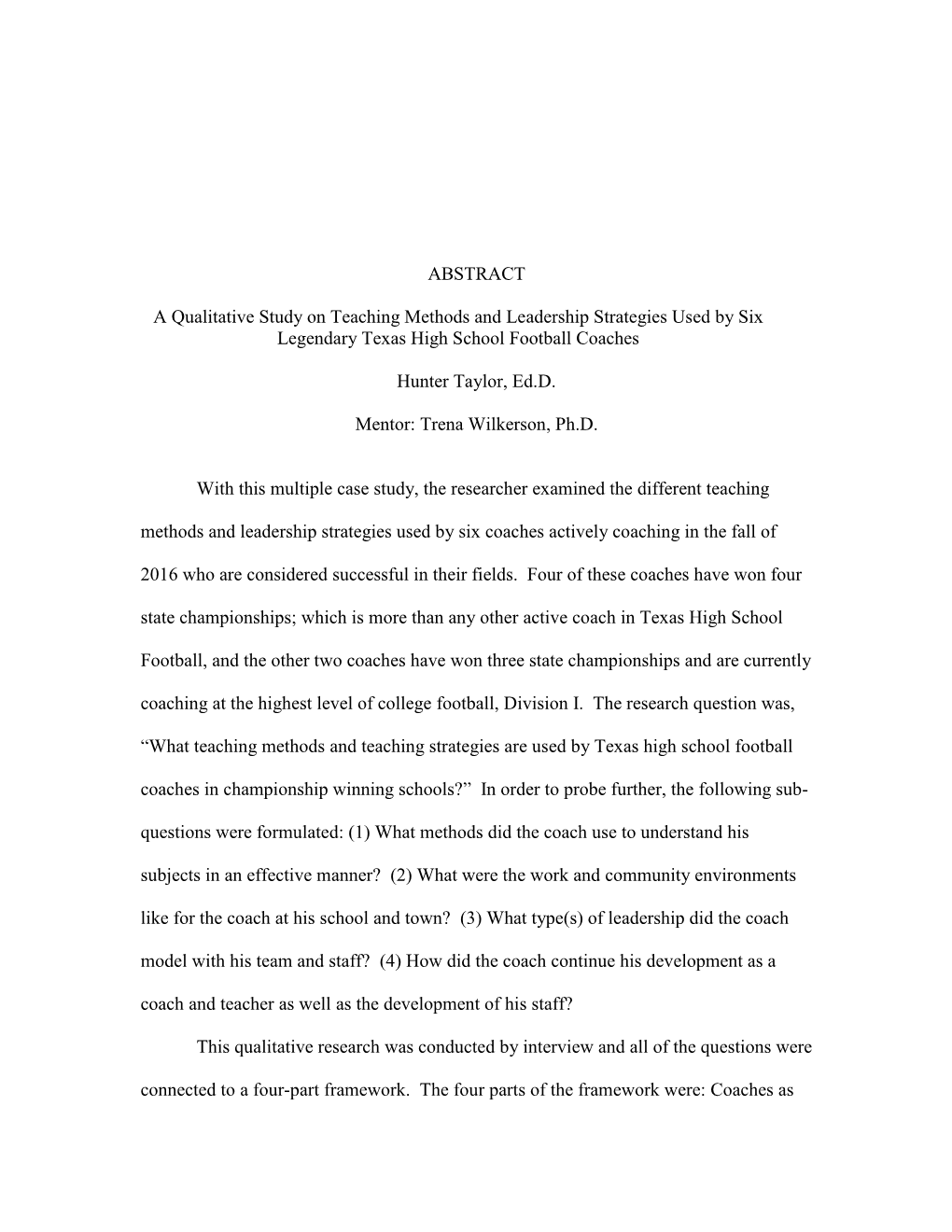 ABSTRACT a Qualitative Study on Teaching Methods and Leadership Strategies Used by Six Legendary Texas High School Football Coac