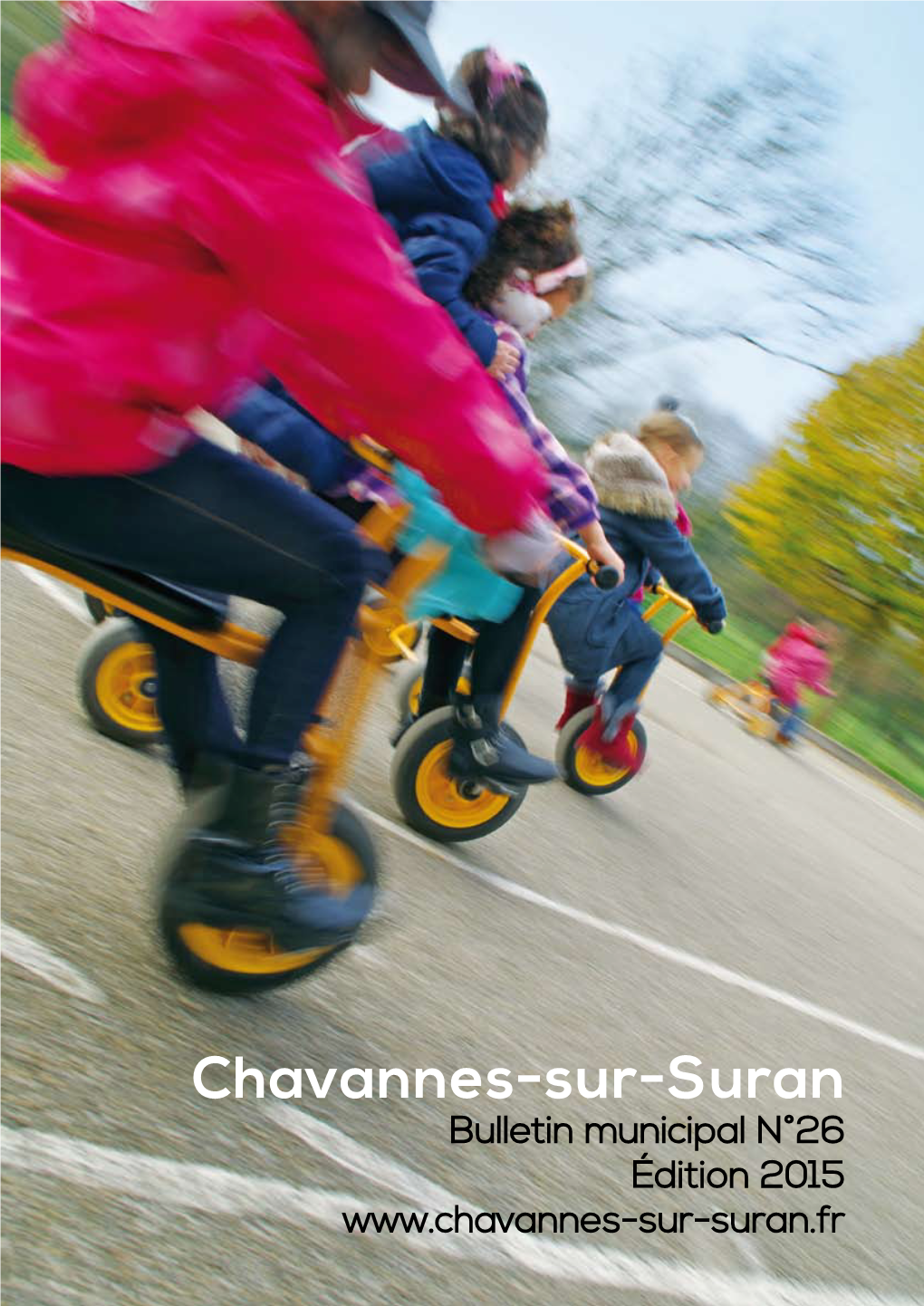 Chavannes-Sur-Suran Bulletin Municipal N°26 Édition 2015 Edito Sommaire Le Mot Du Maire