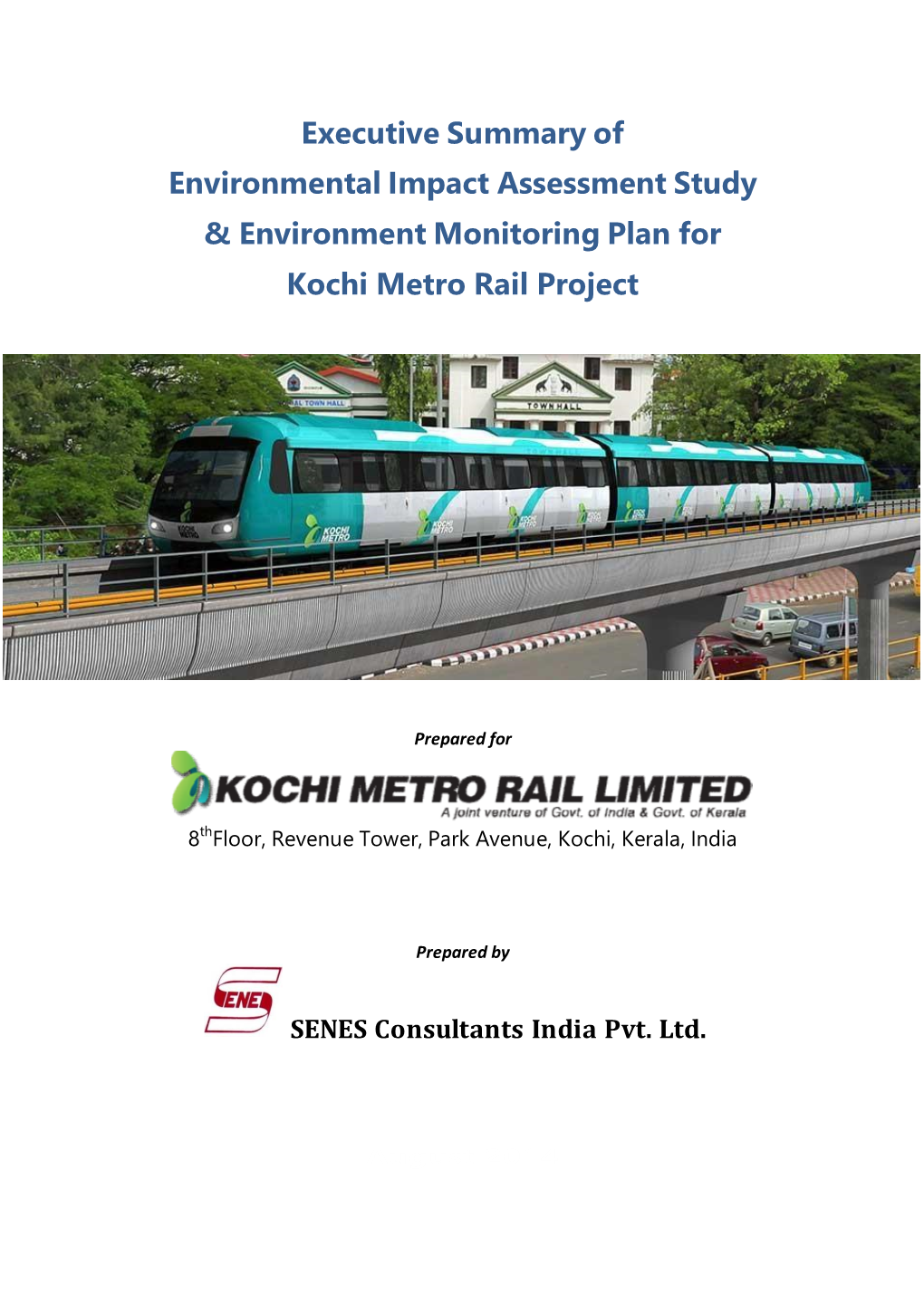 Executive Summary of Environmental Impact Assessment Study & Environment Monitoring Plan for Kochi Metro Rail Project