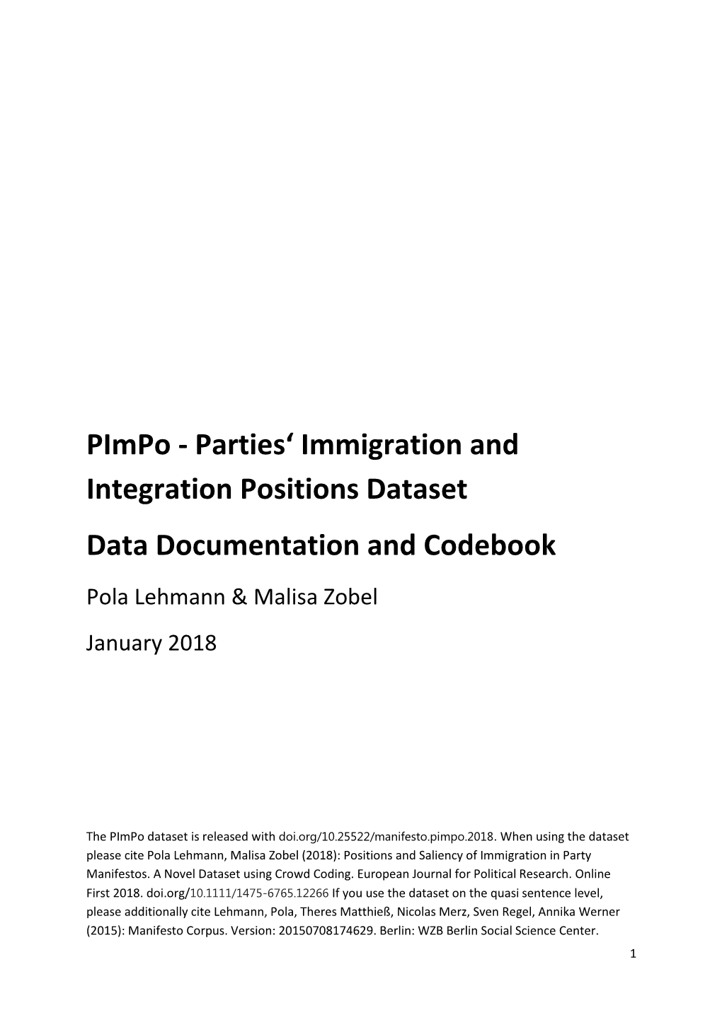 Pimpo - Parties‘ Immigration and Integration Positions Dataset Data Documentation and Codebook Pola Lehmann & Malisa Zobel January 2018