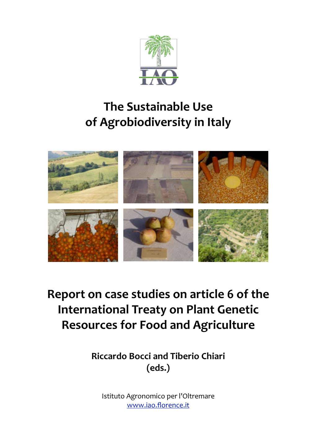 The Sustainable Use of Agrobiodiversity in Italy Report on Case Studies on Article 6 of the Inte