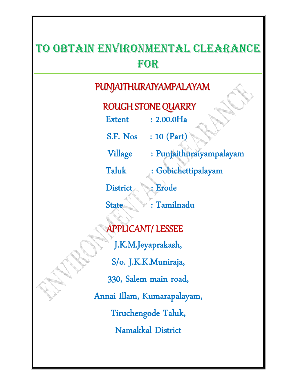 Village : Punjaithuraiyampalayam Taluk : Gobichettipalayam District : Erode State : Tamilnadu