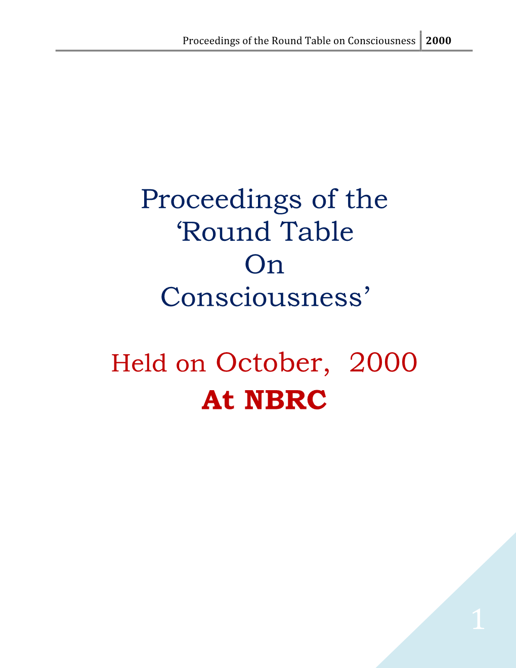 Proceedings of the Round Table on Consciousness 2000