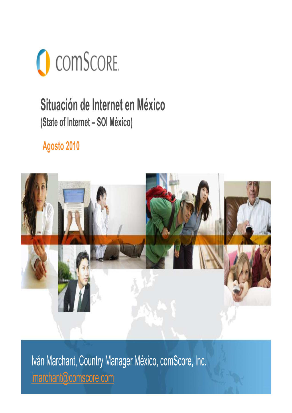 Comscore State of the Internet Mexico Presented August