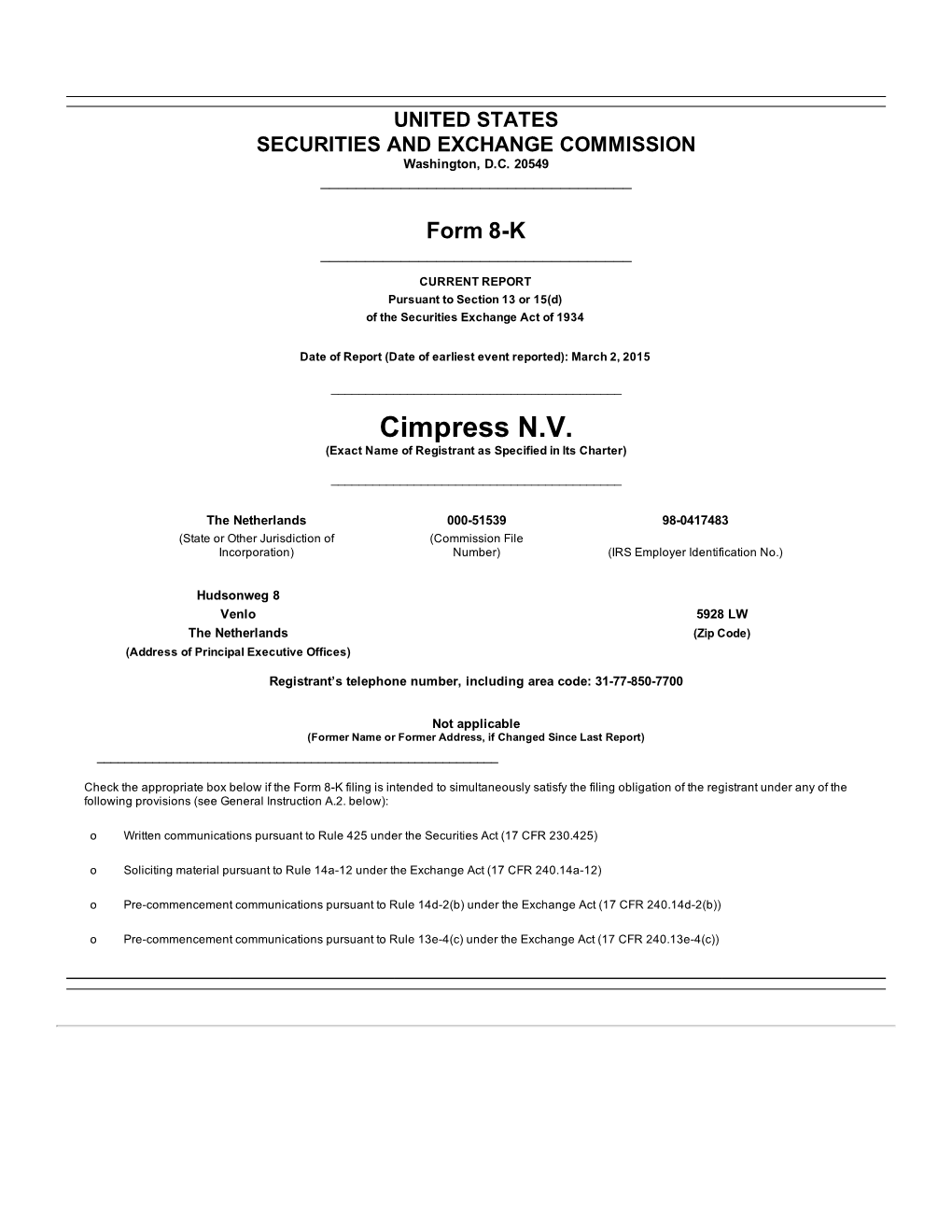 Cimpress N.V. (Exact Name of Registrant As Specified in Its Charter)