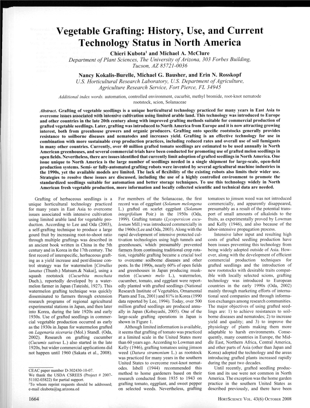 Vegetable Grafting: History, Use, and Current Technology Status in North America Chieri Kubota� and Michael A