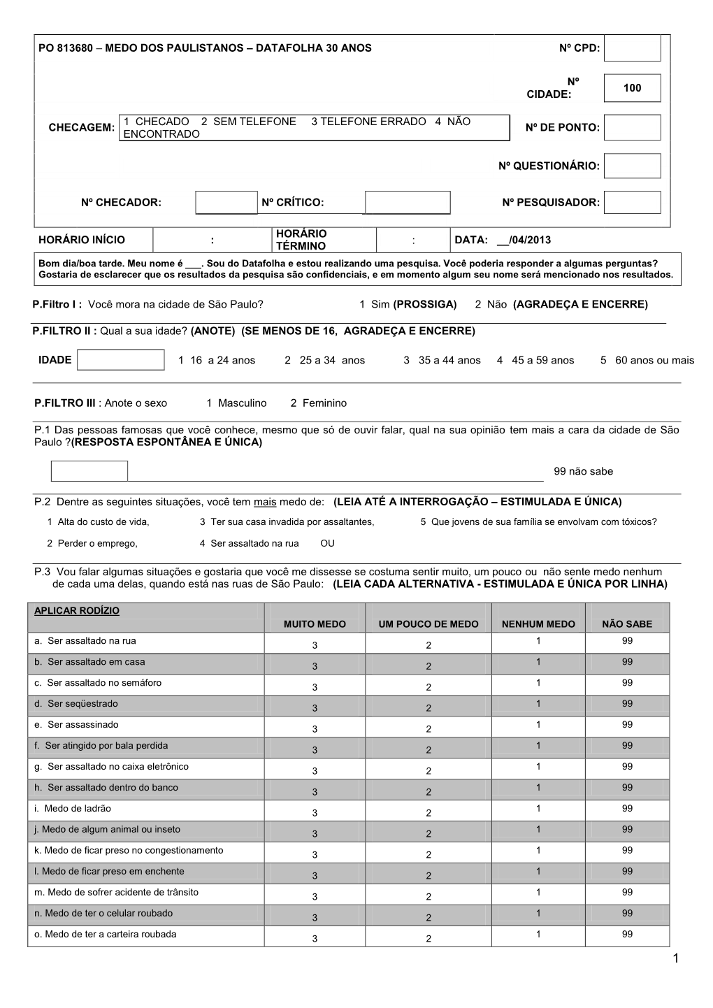 Po 813680 – Medo Dos Paulistanos – Datafolha 30 Anos Nº Cpd