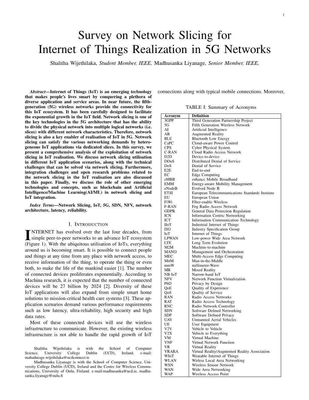 Survey on Network Slicing for Internet of Things Realization in 5G Networks Shalitha Wijethilaka, Student Member, IEEE, Madhusanka Liyanage, Senior Member, IEEE