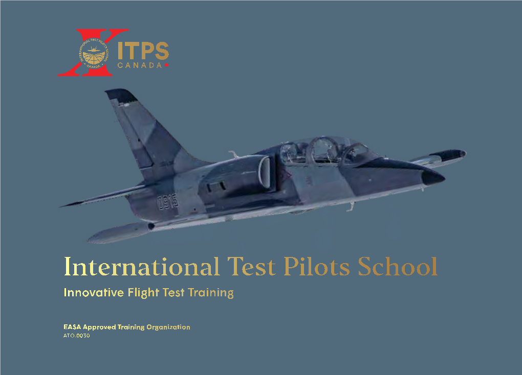 ITPS Canada President and Founder MEMBER SOCIETY of EXPERIMENTAL TEST PILOTS Leading Edge Standards MEMBER SOCIETY of FLIGHT TEST ENGINEERS 4 5