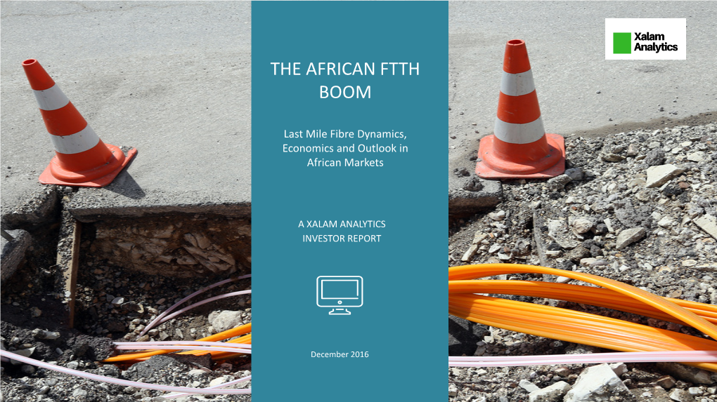 Last Mile Fibre Dynamics, Economics and Outlook in African Markets