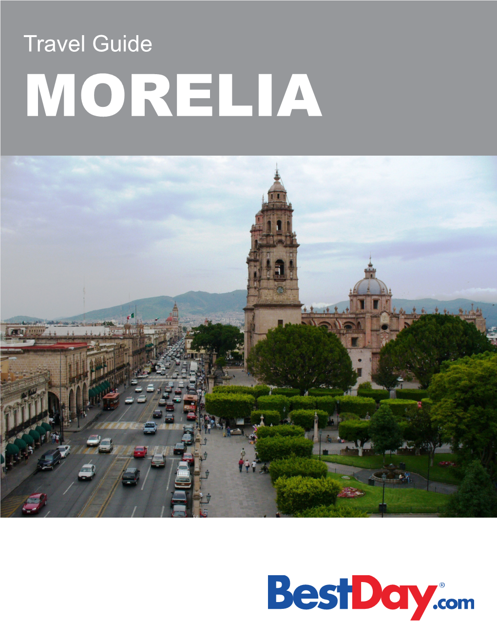 Travel Guide MORELIA Contents
