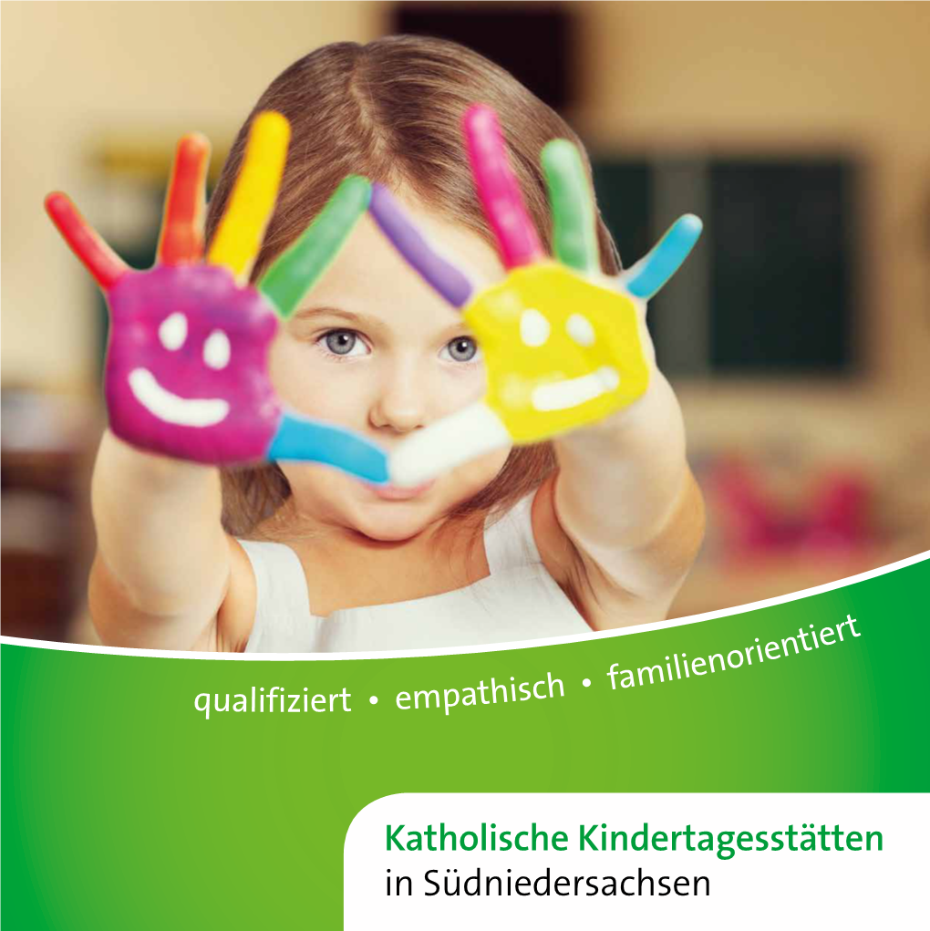 Katholische Kindertagesstätten in Südniedersachsen 3 Dafür Stehen Wir