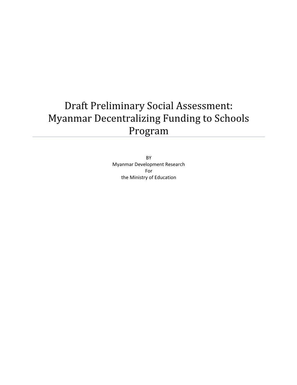 Draft Preliminary Social Assessment: Myanmar Decentralizing Funding to Schools Program