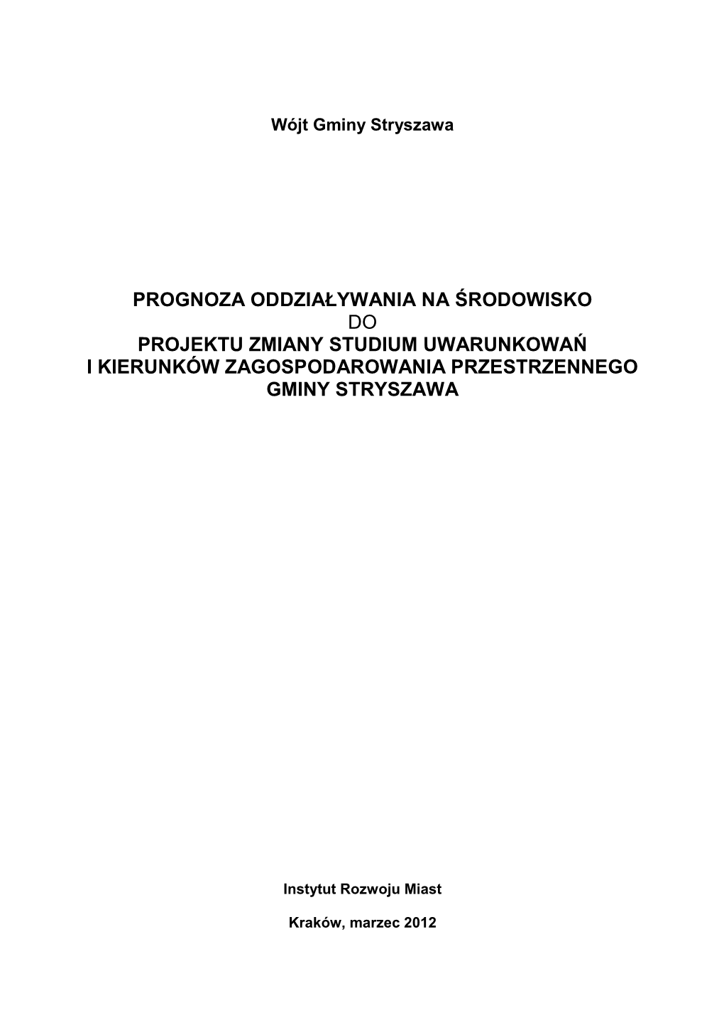 Prognoza Oddziaływania Na Środowisko Do Projektu Zmiany Studium Uwarunkowa Ń I Kierunków Zagospodarowania Przestrzennego Gminy Stryszawa