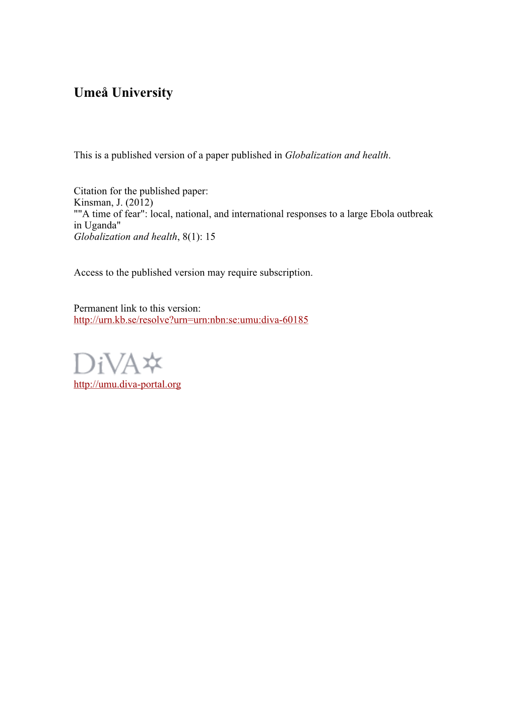 Local, National, and International Responses to a Large Ebola Outbreak in Uganda" Globalization and Health, 8(1): 15