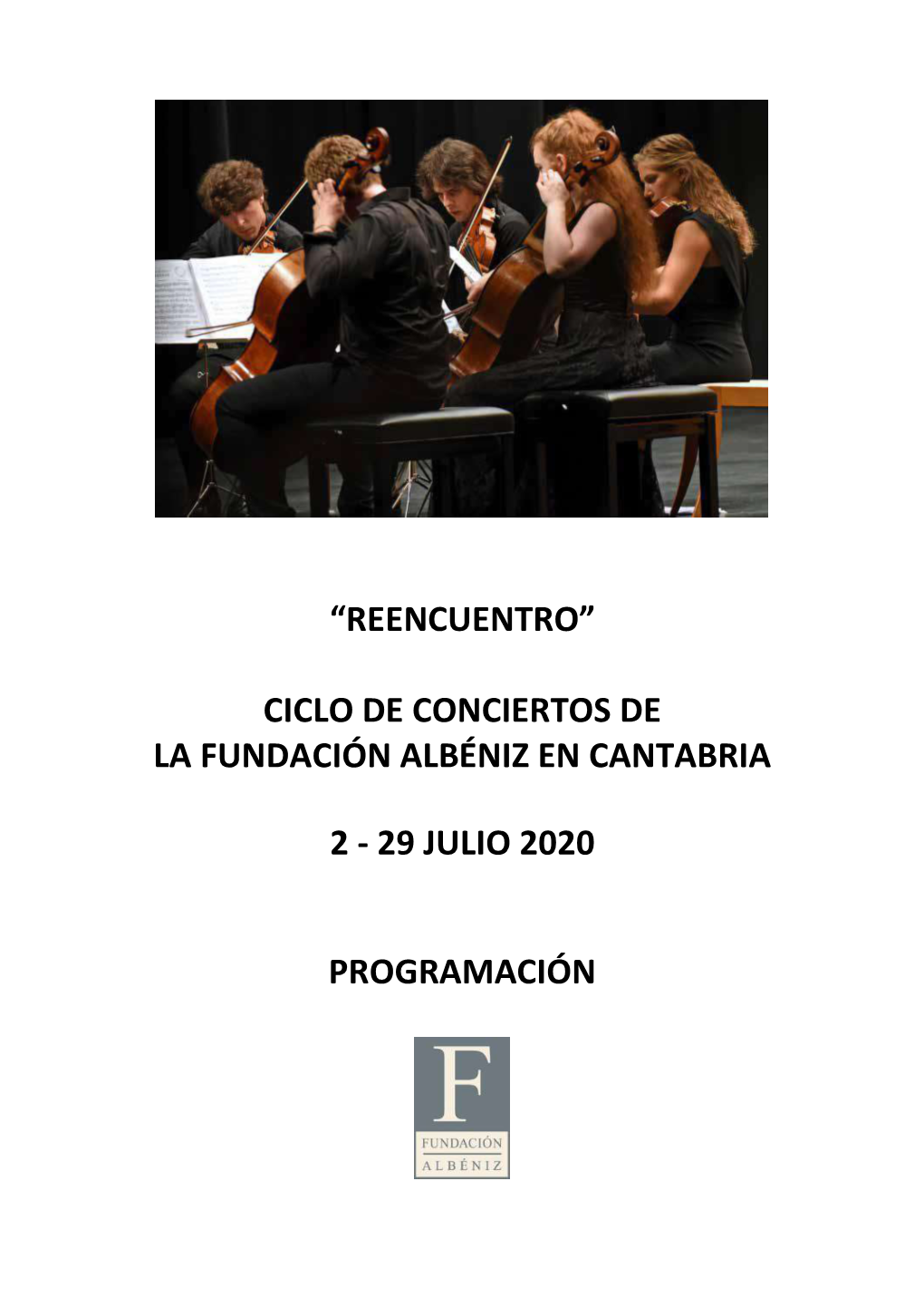 “Reencuentro” Ciclo De Conciertos De La Fundación Albéniz En Cantabria 2