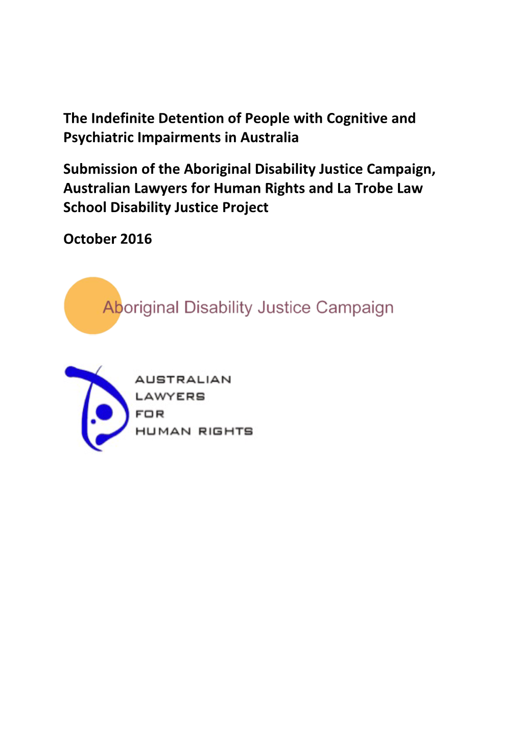 The Indefinite Detention of People with Cognitive and Psychiatric Impairments in Australia Submission of the Aboriginal Disabili