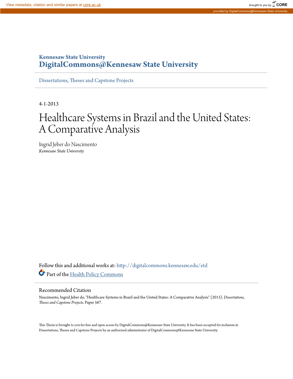 Healthcare Systems in Brazil and the United States: a Comparative Analysis Ingrid Jeber Do Nascimento Kennesaw State University