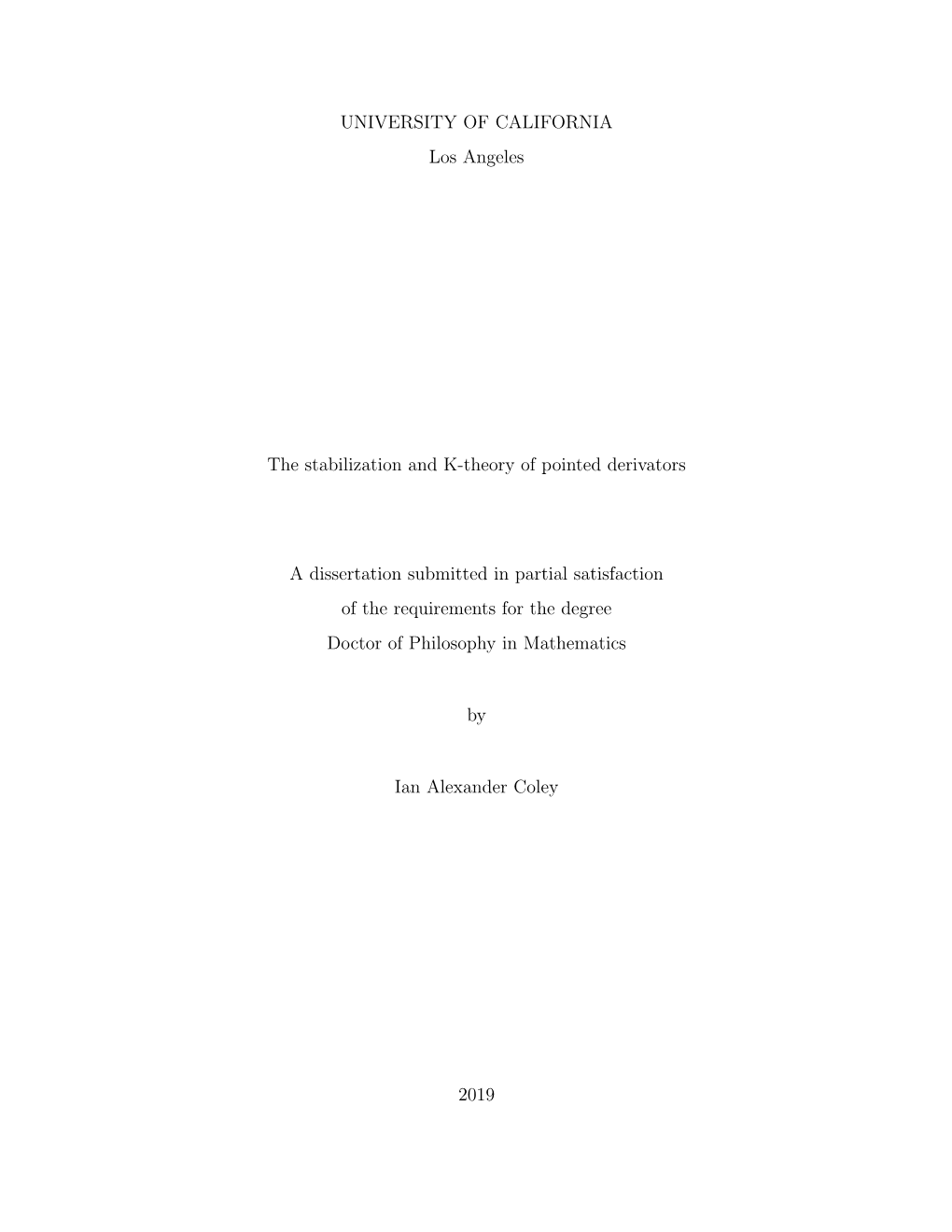 UNIVERSITY of CALIFORNIA Los Angeles the Stabilization and K-Theory of Pointed Derivators a Dissertation Submitted in Partial Sa