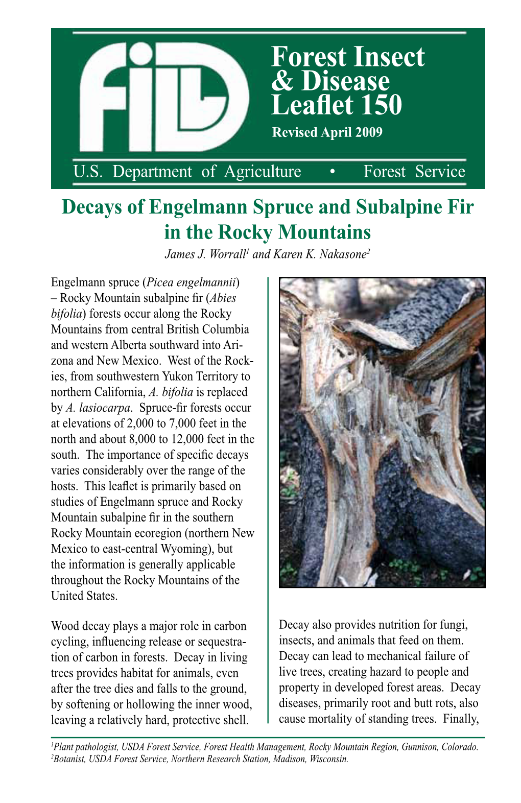 Decays of Engelmann Spruce and Subalpine Fir in the Rocky Mountains James J