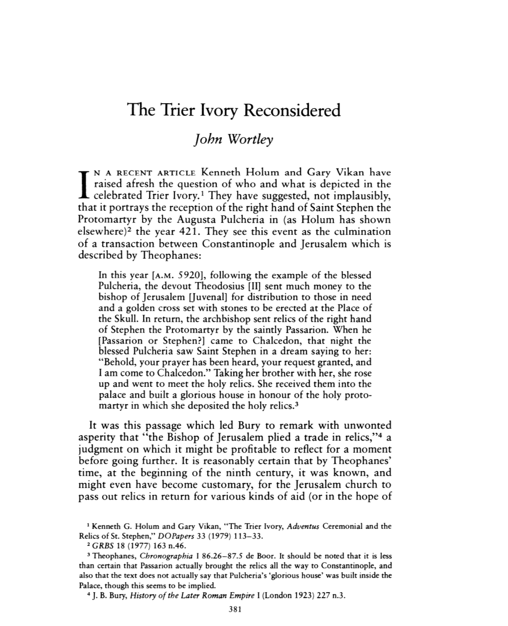 The Trier Ivory Reconsidered Wortley, John Greek, Roman and Byzantine Studies; Winter 1980; 21, 4; Periodicals Archive Online Pg