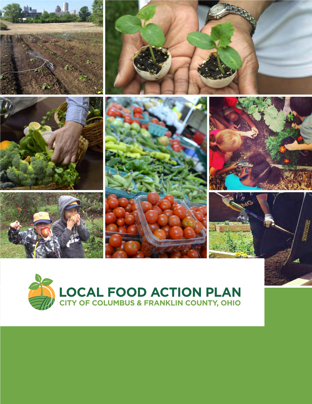 Local Food Action Plan • 1 City of Columbus & Franklin County Ohio Local Food Action Plan