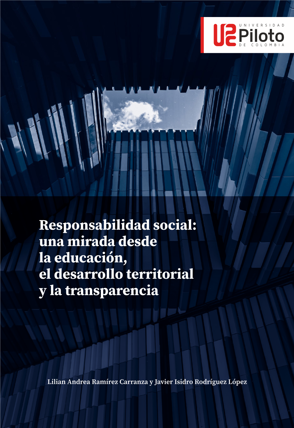 Responsabilidad Social: Una Mirada Desde La Educación, El Desarrollo Territorial Y La Transparencia