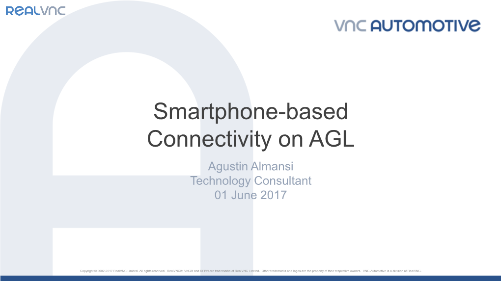 Smartphone-Based Connectivity on AGL Agustin Almansi Technology Consultant 01 June 2017