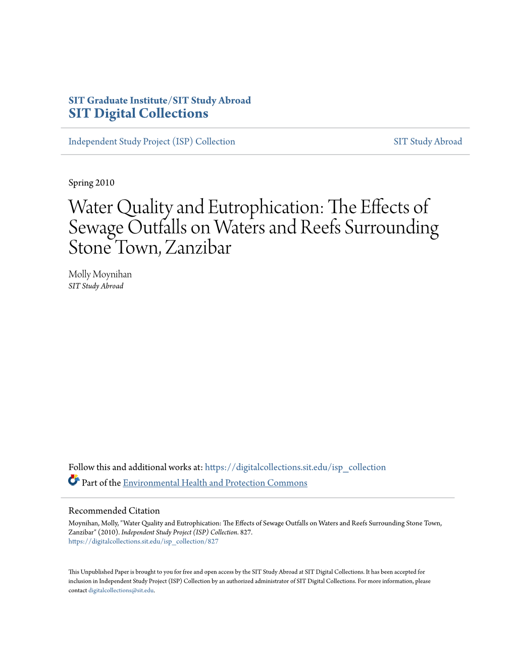 Water Quality and Eutrophication: the Ffece Ts of Sewage Outfalls on Waters and Reefs Surrounding Stone Town, Zanzibar Molly Moynihan SIT Study Abroad